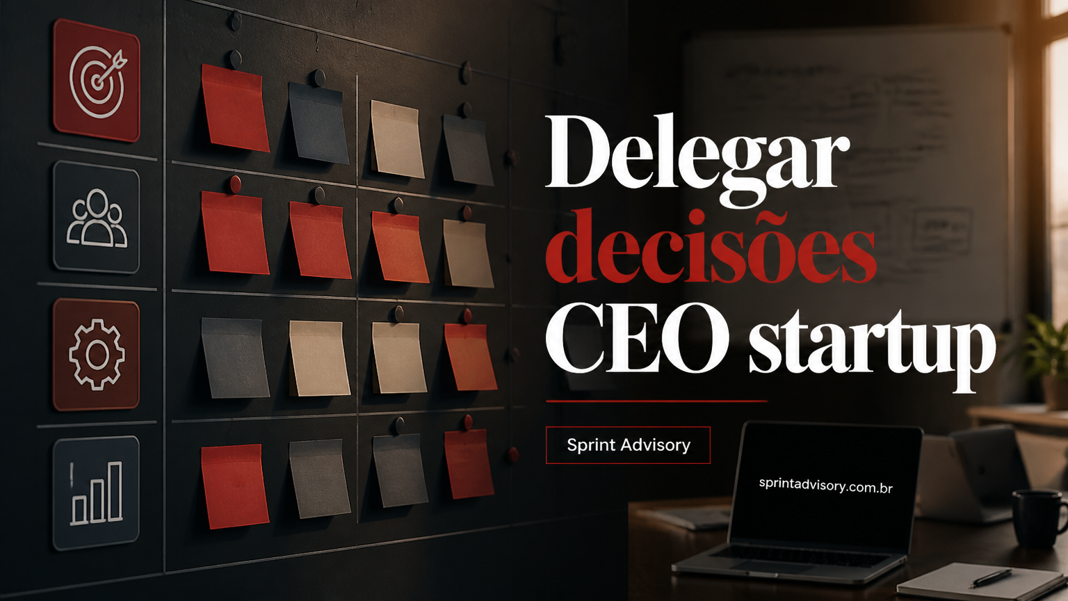 Como delegar decisões do CEO e preparar sua startup SaaS para escalar