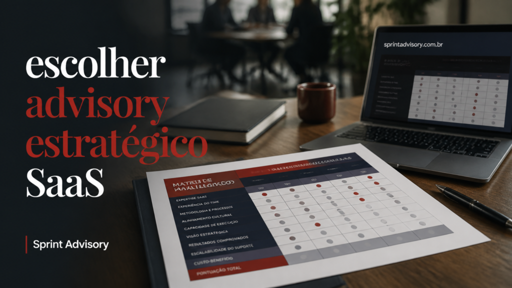 Como escolher um advisory estratégico para seu SaaS