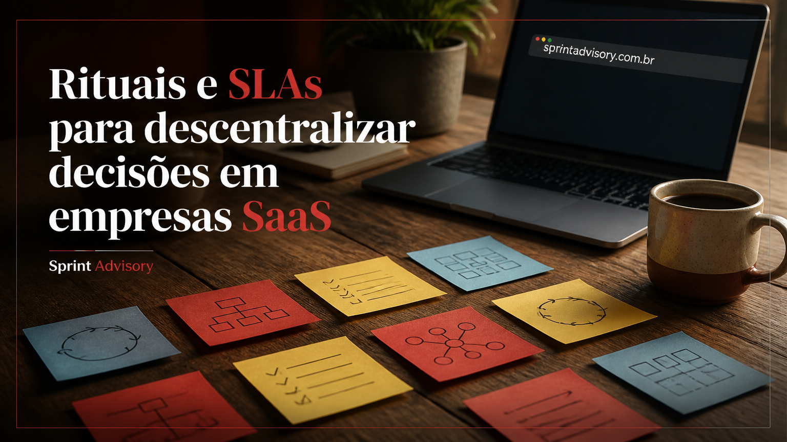 Rituais e SLAs para descentralizar decisões: playbook prático para CEOs de SaaS