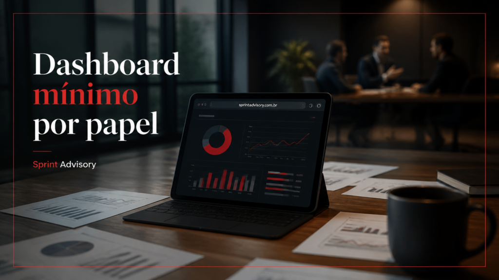 Dashboard mínimo por papel: o que CEO, Head de Vendas e PM devem acompanhar em SaaS acima de R$1M ARR
